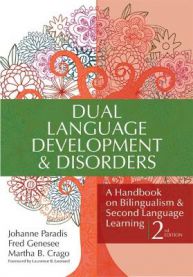 Dual Language Development & Disorders: A Handbook on Bilingualism & Second Language Learning