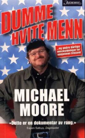 Dumme hvite menn; og andre dårlige unnskyldninger for nasjonens tilstand