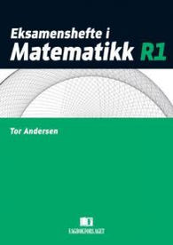 Eksamenshefte i matematikk R1