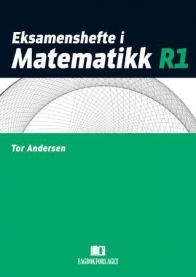 Eksamenshefte i matematikk R1
