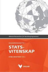 Eksamenshefte i statsvitenskap: mønsterbesvarelser for bachelorprogrammet