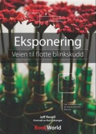 Bilde fra boka "Eksponering: veien til flotte blinkskudd" som viser en fotografi med kamera og lysforhold.