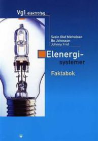 Elenergisystemer: Vg1 elektrofag : faktabok