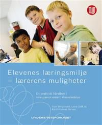 Pedagogikkbok fra Universitetsforlaget om elevenes læringsmiljø og lærerens muligheter, vist med praktisk håndbok og relasjonsfokus.