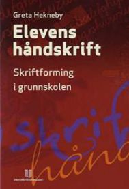 Elevens håndskrift: skriftforming i grunnskolen