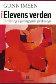 Bilde av bokomslaget for "Elevens verden: innføring i pedagogisk psykologi" fra Universitetsforlaget, pedagogikk bok.
