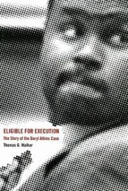 Eligible for Execution: The Story of the Daryl Atkins Case