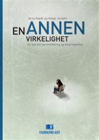 En annen virkelighet: en bok om stemmehøring og annerledeshet