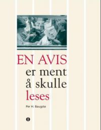 En avis er ment å skulle leses