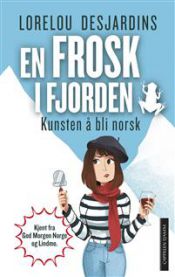 En frosk i fjorden, omslagsbilde for humorboken "En frosk i fjorden: kunsten å bli norsk" av Cappelen Damm.