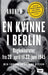 En kvinne i Berlin: dagboknotater fra 20. april til 22. juni 1945