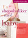 En shopoholiker med baby