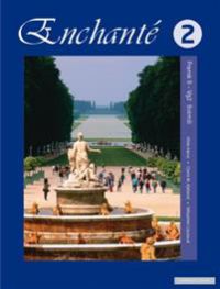 Enchanté 2 : fransk II vg 2