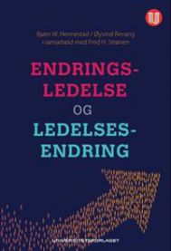 Bilde av bokomslaget for "Endringsledelse og ledelsesendring" av Universitetsforlaget, om ledelsesendring og organisasjonsutvikling.