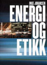 Bokomslag for "Energi og etikk: etiske perspektiver på elforsyning," innbundet, med illustrasjon av energi og etikk.