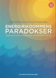 Energirikdommens paradokser : innovasjon som klimapolitikk og næringsutvikling