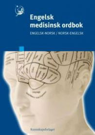 Engelsk medisinsk ordbok: engelsk-norsk, norsk-engelsk