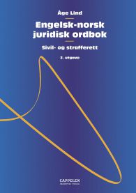 Engelsk-norsk Juridisk Ordbok: English-Norwegian Dictionary of Law