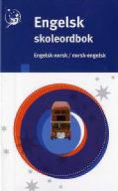 Engelsk Skoleordbok: Engelsk-norsk, Norsk-engelsk