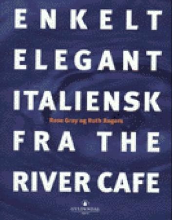 Enkelt, elegant, italiensk fra the River cafe