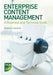 Enterprise Content Management: A Business and Technical Guide