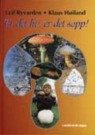 Er det liv, er det sopp!