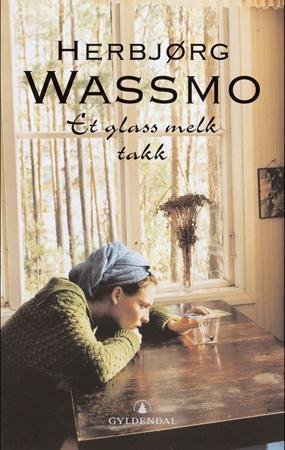 Bokomslag for romanen "Et glass melk takk" innbundet utgave, utgitt av Gyldendal Norsk Forlag AS.