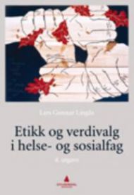 Etikk og verdivalg i helse- og sosialfag