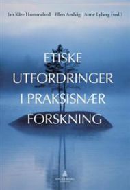 Etiske utfordringer i praksisnær forskning