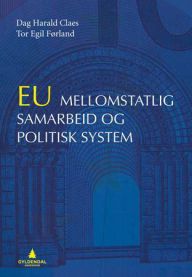 EU: mellomstatlig samarbeid og politisk system