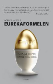 Eurekaformelen : hemmeligheten bak de gode ideene