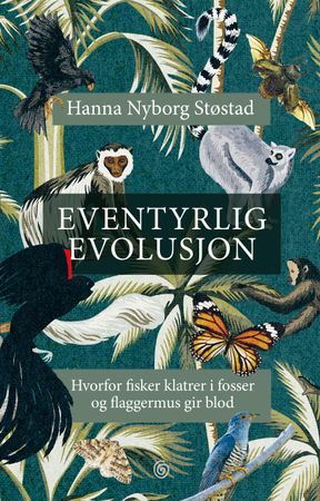 Eventyrlig evolusjon: hvorfor fisker klatrer i fosser og flaggermus gir blod