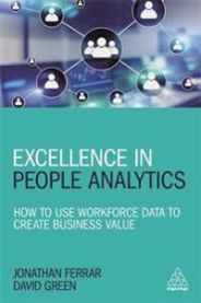 Excellence in People Analytics: How to Use Workforce Data to Create Business …