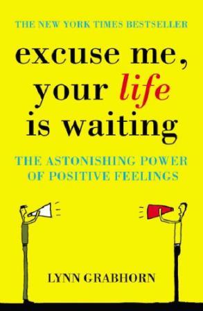 Excuse me, your life is waiting