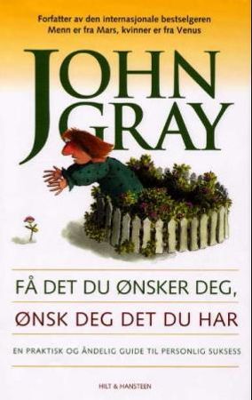 Få det du ønsker deg, ønsk deg det du har