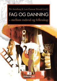 Fag og danning: mellom individ og fellesskap