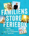 Familiens store feriebok