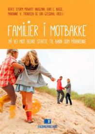 Familier i motbakke: på vei mot bedre støtte til barn som pårørende