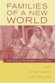 Families of a New World: Gender, Politics, and State Development in a Global …