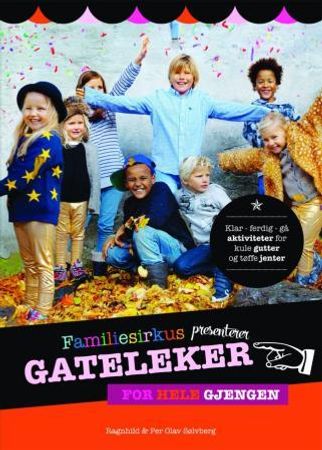 Familiesirkus presenterer gateleker for hele gjengen