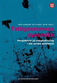 Fattigdommens dynamikk: perspektiver på marginalisering i det norske samfunnet