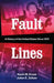 Fault Lines: A History of the United States Since 1974