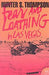 Fear and Loathing in Las Vegas: A Savage Journey to the Heart of the American…