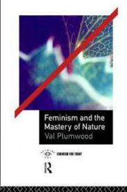 Feminism and the Mastery of Nature