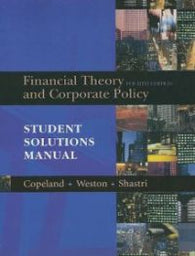 Financial Theory and Corporate Policy: Student Solutions Manual