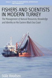 Fishers & Scientists in Modern Turkey: The Management of Natural Resources, K…