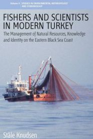 Fishers & Scientists in Modern Turkey: The Management of Natural Resources, K…