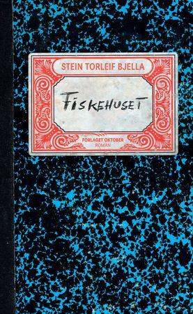 Fiskehuset: roman
