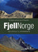 Fjellnorge: fra Ryfylket til Jotunheimen