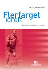 Flerfarget idrett: nasjonalitet, migrasjon og minoritet